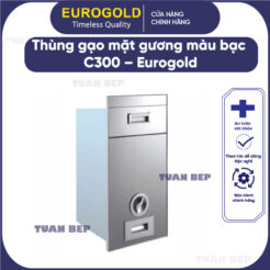 Thùng gạo mặt gương màu bạc C300 Eurogold