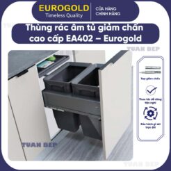 Thùng rác âm tủ giảm chấn cao cấp EA402 Eurogold